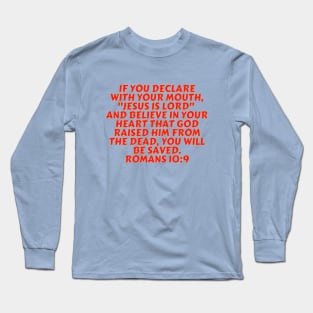 Bible Verse Romans 10:9 Long Sleeve T-Shirt